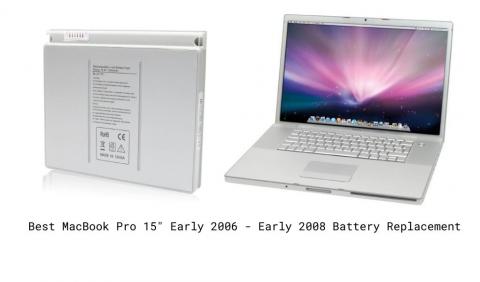 Best MacBook Pro 15" Early 2006 - Early 2008 Battery Replacement