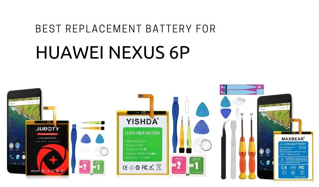 Best battery replacement for Huawei Google Nexus 6p