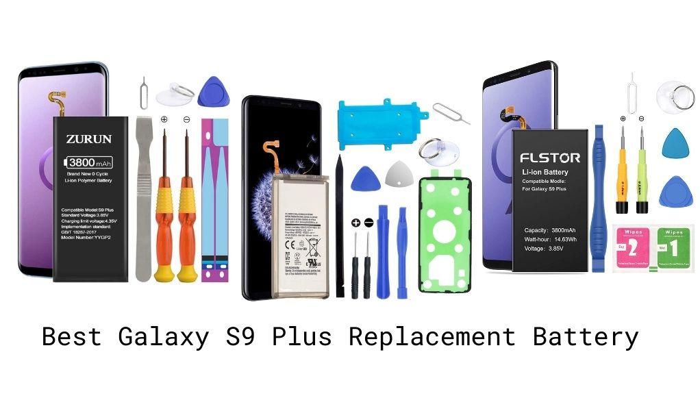 Best Galaxy S9 Plus replacement battery