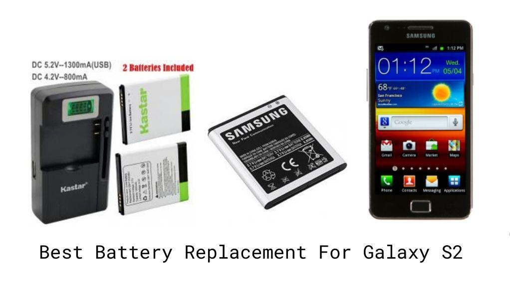 Best Replacement Battery For Galaxy S2