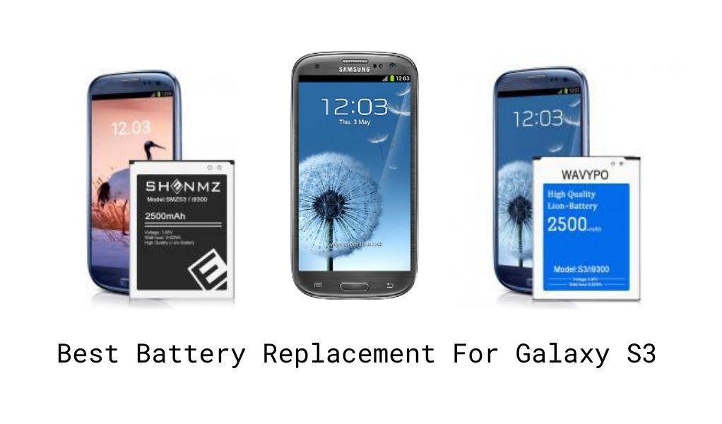 Best Replacement Battery For Galaxy S3
