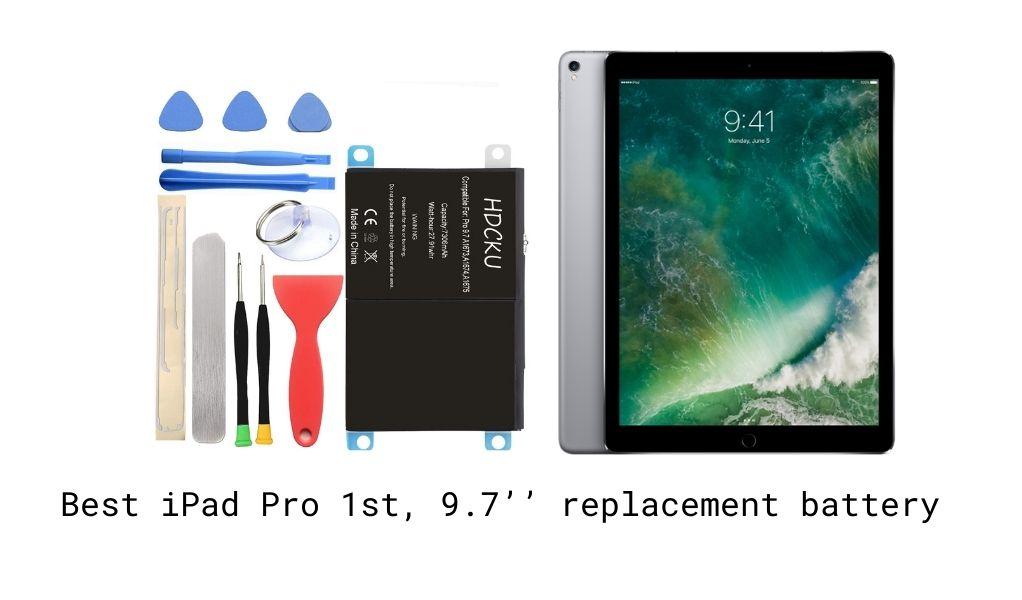 Best iPad Pro 1st, 9.7’’ replacement battery